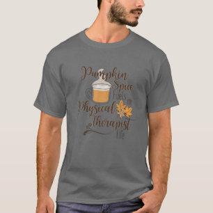 Physical Therapist Pumpkin Spice PT Fall Therapy C T-Shirt