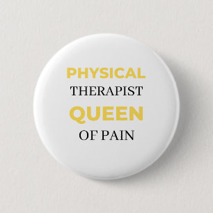 Physical Therapist Queen Of Pain 2 6 Cm Round Badge