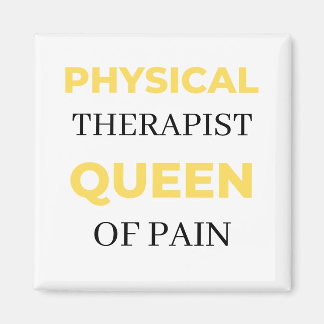 Physical Therapist Queen Of Pain 2 Magnet (Front)