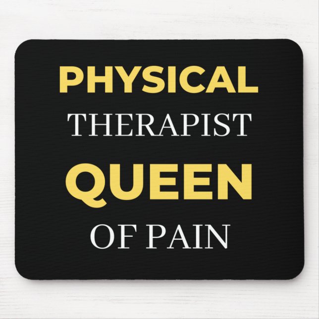 Physical Therapist Queen Of Pain Mouse Mat (Front)