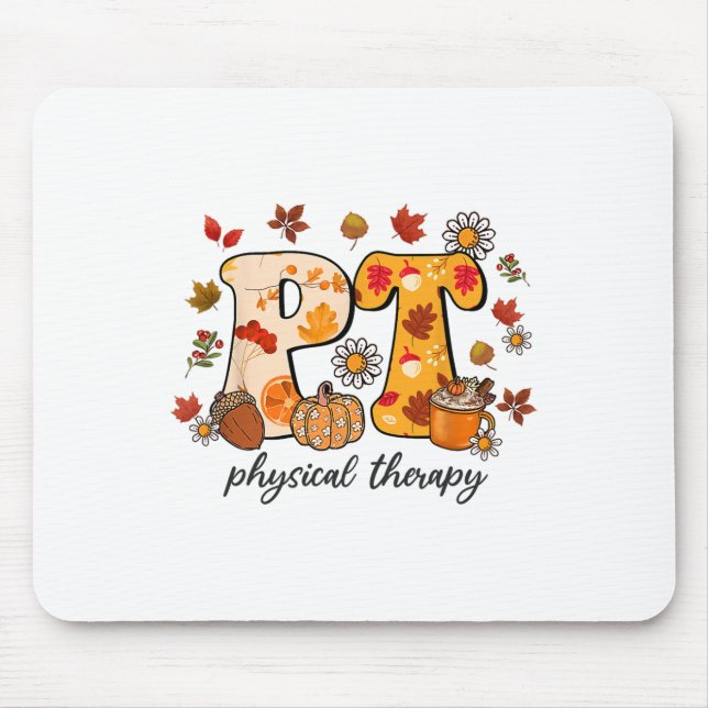 Physical Therapist Shirt Pt Fall Thanksgiving Autu Mouse Mat (Front)