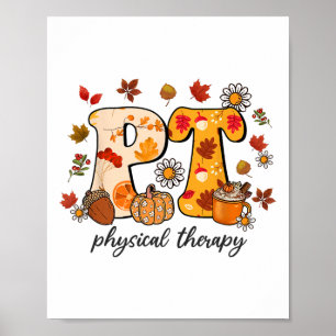 Physical Therapist Shirt Pt Fall Thanksgiving Autu Poster