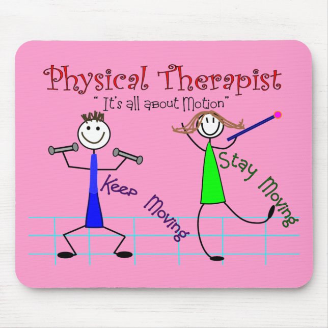Physical Therapist Stick People "Keep Moving" Mouse Mat (Front)
