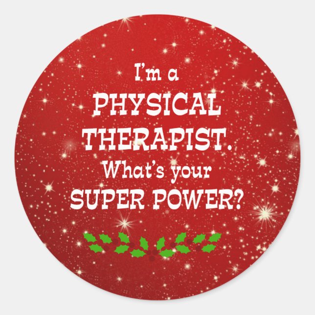 Physical Therapist Super Power, Christmas Design, Classic Round Sticker (Front)