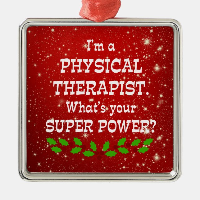 Physical Therapist Super Power, Christmas Design Metal Tree Decoration (Front)
