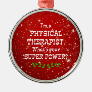 Physical Therapist Super Power, Christmas Design Metal Tree Decoration