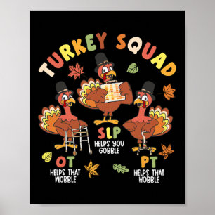 Physical Therapist Team Turkey Squad Thanksgiving Poster