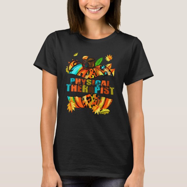Physical Therapist Thankful Grateful Blessed Autum T-Shirt (Front)