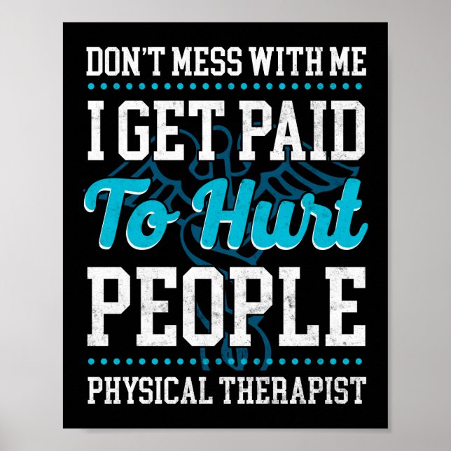 Physical Therapist Therapy Assistant Don't Mess Poster (Front)