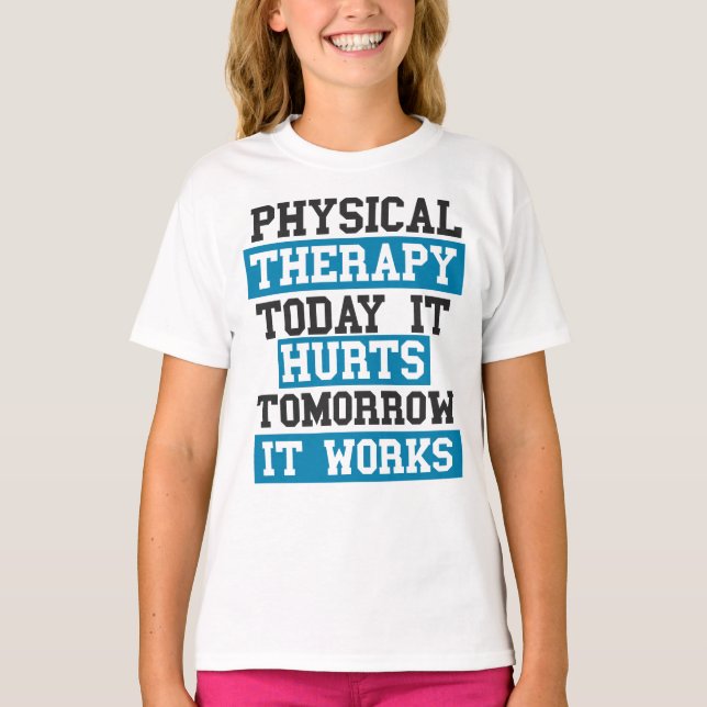 Physical Therapist Therapy Assistant Physical T-Shirt (Front)