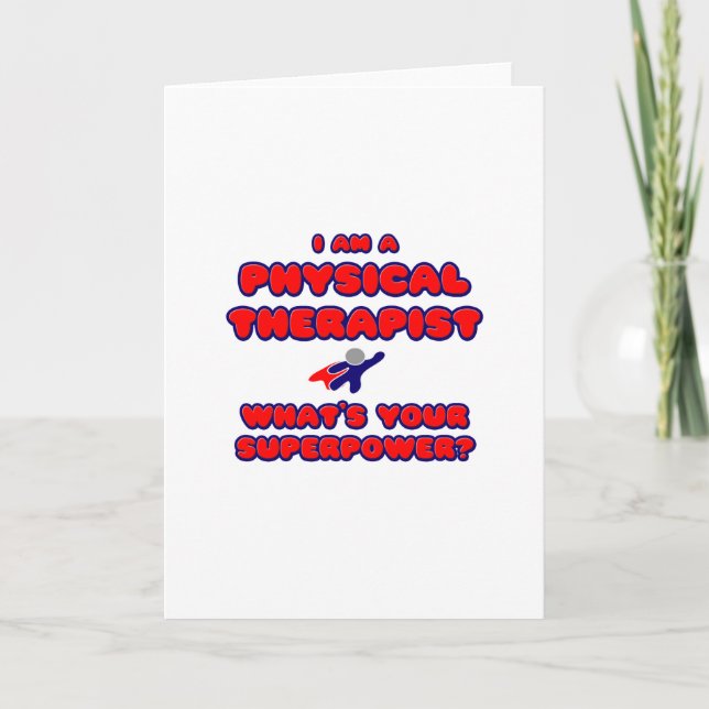 Physical Therapist .. What's Your Superpower? Card (Front)