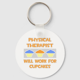 Physical Therapist ... Will Work For Cupcakes Key Ring