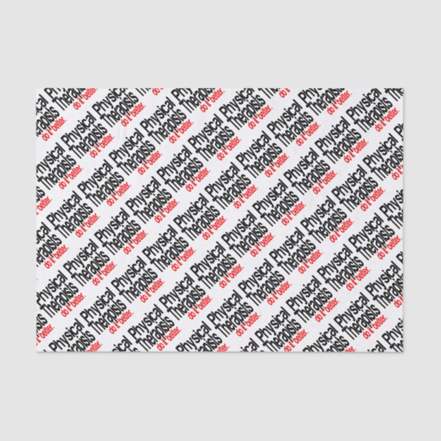 Physical Therapists Do It Better Joke Tissue Paper (Front)