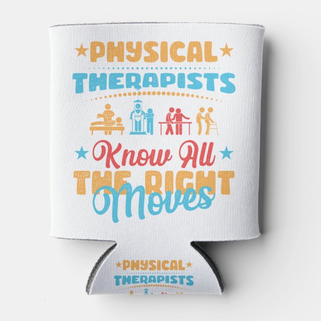 Physical Therapists Know All the Right Moves Can Cooler (Front)
