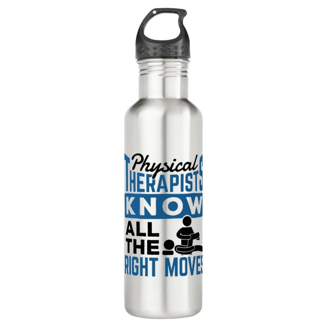 Physical Therapists Know All The Right Moves PT 710 Ml Water Bottle (Front)