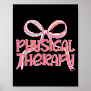 Physical Therapy Aesthetic Pink Coquette Bow Y2k P Poster