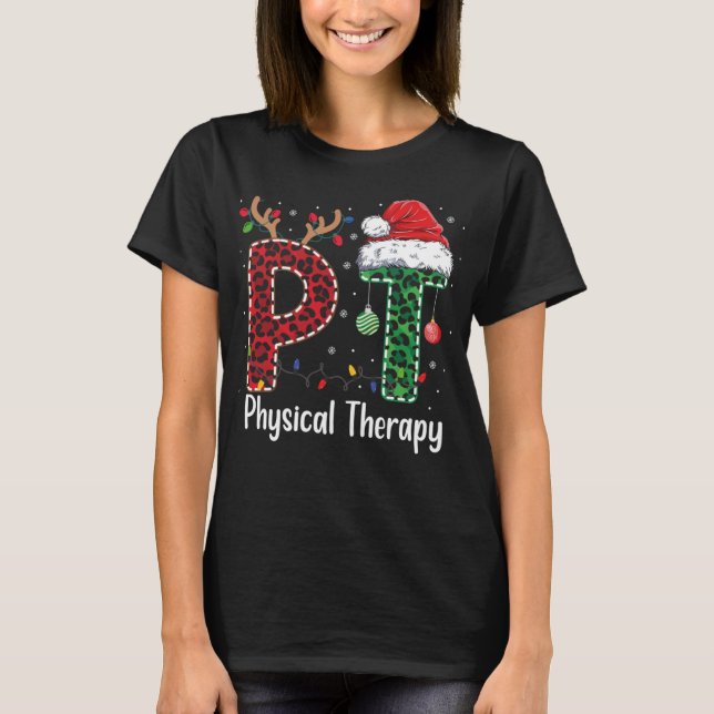 Physical Therapy Christmas santa hat PT Therapist  T-Shirt (Front)