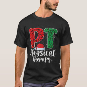 Physical Therapy Christmas santa hat PT Therapist  T-Shirt
