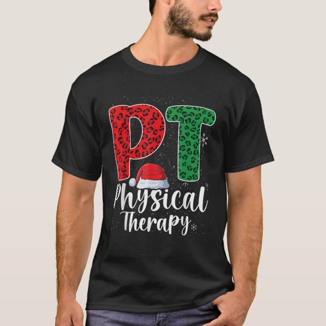 Physical Therapy Christmas santa hat PT Therapist  T-Shirt (Front)