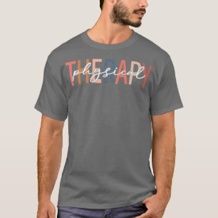 Physical Therapy Funny Physical Therapist pt thera T-Shirt