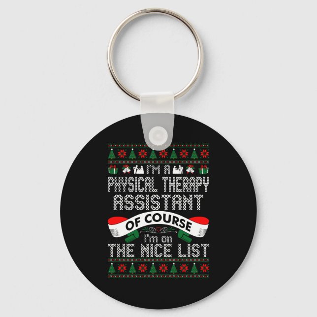 Physical Therapy Istant On Nice List Christmas  Key Ring (Front)
