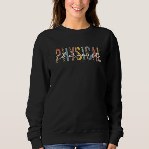 Physical Therapy Physical Therapist pt therapist m Sweatshirt