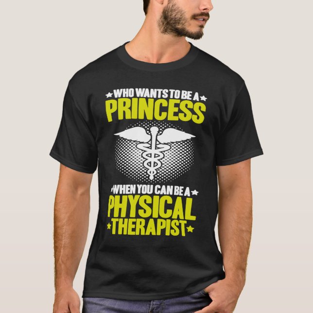 Physical Therapy Princess PT Physical Therapist T-Shirt (Front)