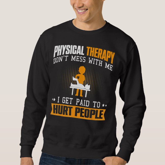 Physical Therapy Pt Physical Therapist Assistant Sweatshirt (Front)