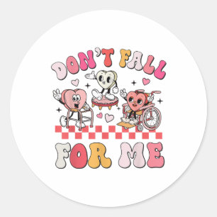 Physical Therapy Pt Valentines Day Dont Fall For M Classic Round Sticker
