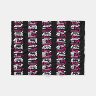 Physical Therapy Strengthen Empower Proud Fleece Blanket