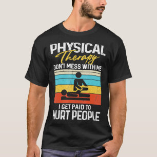 Physical Therapy Therapist Funny PT Gift Gait Men  T-Shirt