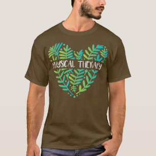 Physical TherapyPhysical Therapist Physiotherapy P T-Shirt