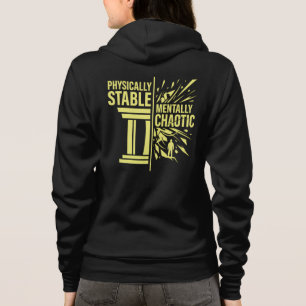 Physically Stable Mentally Chaotic Duality Design Hoodie