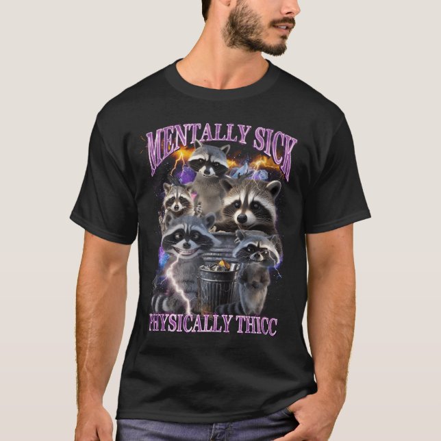 Physically Thicc Funny Racoon Meme Bootleg Graphi T-Shirt (Front)