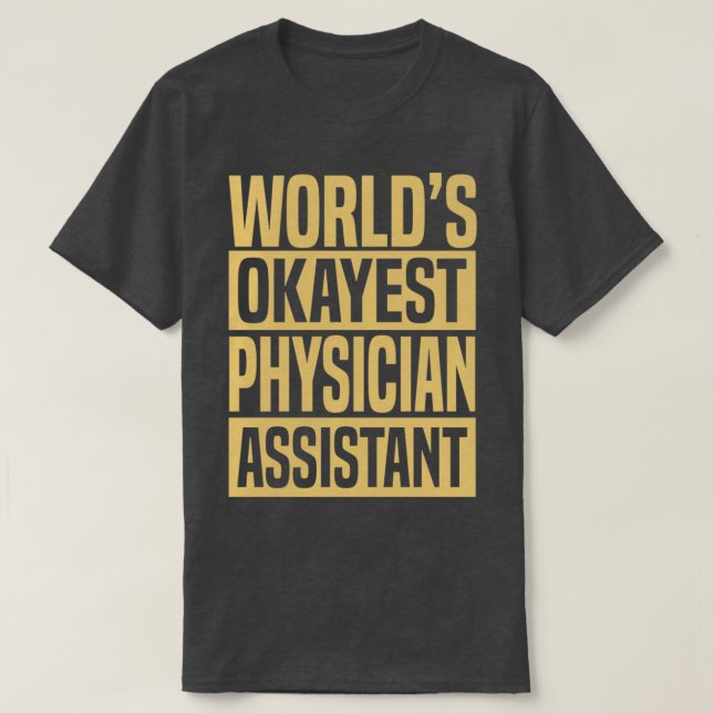 Physician assistant 28 T-Shirt (Design Front)