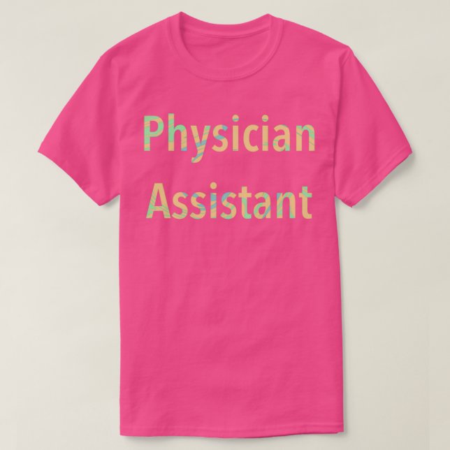 Physician Assistant 63 T-Shirt (Design Front)