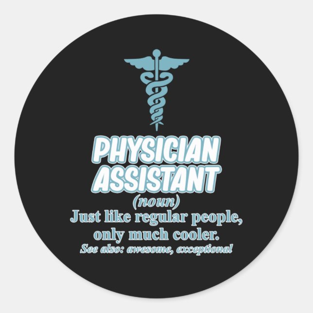 Physician Assistant Definition PA Medical Students Classic Round Sticker (Front)