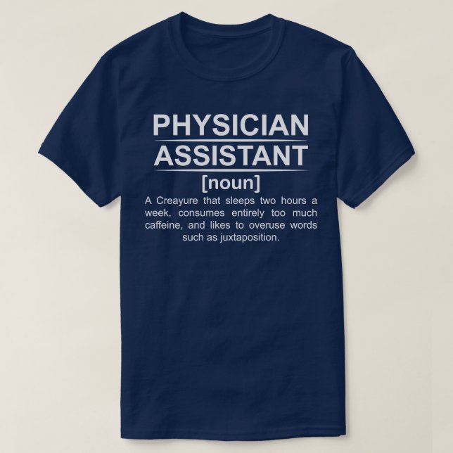 Physician Assistant Definition T-Shirt (Design Front)