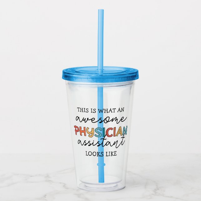 Physician Assistant Funny Awesome PA Gifts Acrylic Tumbler (Front)