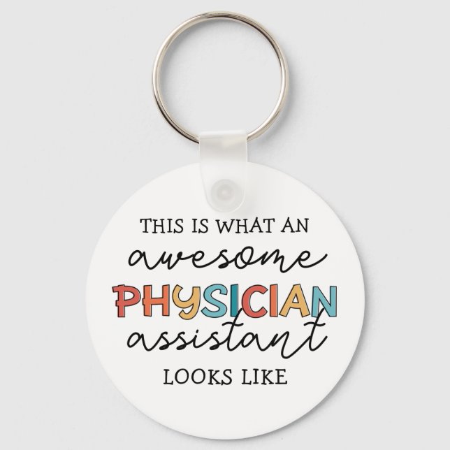 Physician Assistant Funny Awesome PA Gifts Key Ring (Front)