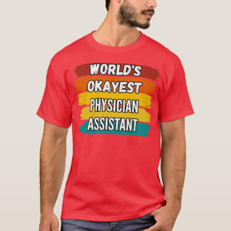 Physician Assistant Gifts 1 T-Shirt