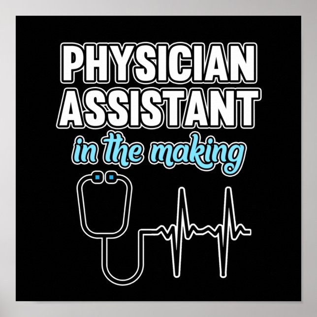 Physician Assistant In Making PA Medical Students Poster (Front)
