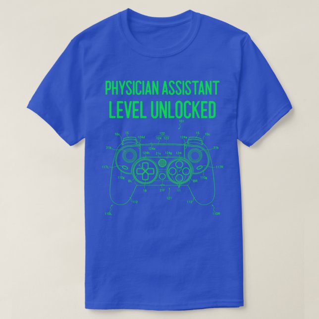 Physician Assistant Level Unlocked Gift 1 T-Shirt (Design Front)