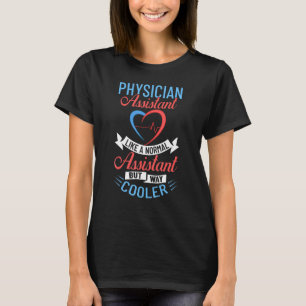 Physician Assistant Medical Student PA Nurse Assoc T-Shirt
