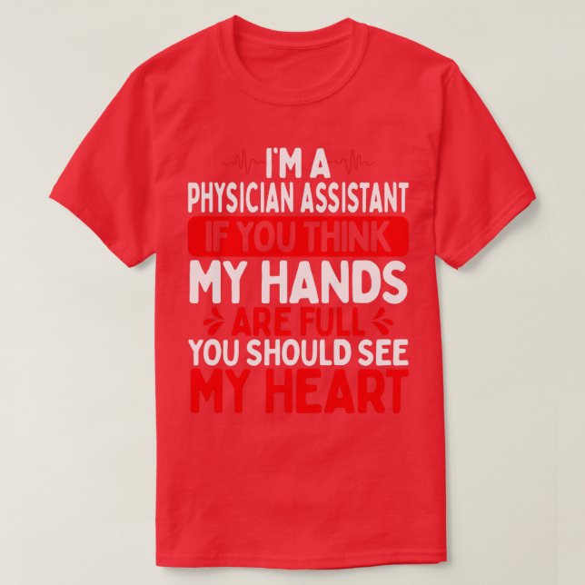 Physician Assistant my Heart PA School Graduate T-Shirt (Design Front)