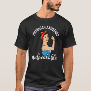 Physician Assistant Unbreakable Pa School Student T-Shirt