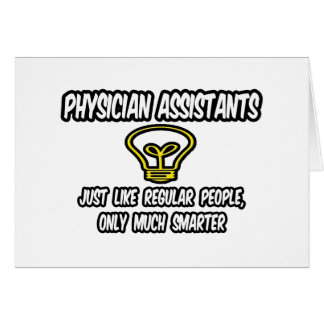Physician Assistants..Regular People, Only Smarter