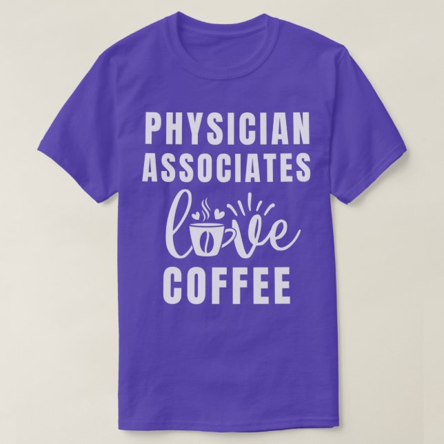 Physician Associate 77 1 T-Shirt (Design Front)