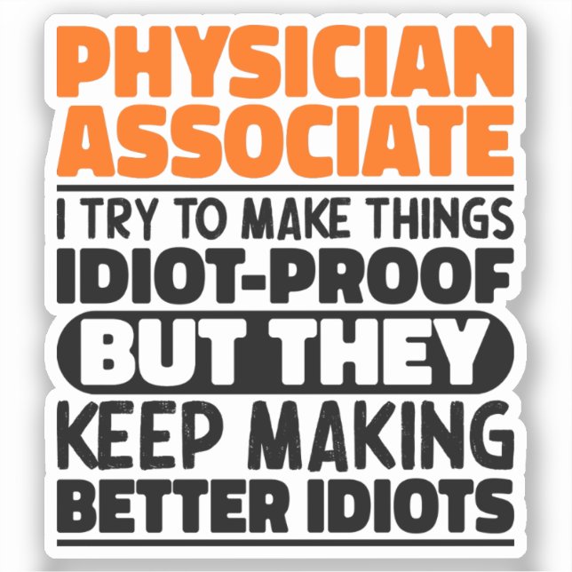 Physician Associate I Try To Make Things Funny  (Front)