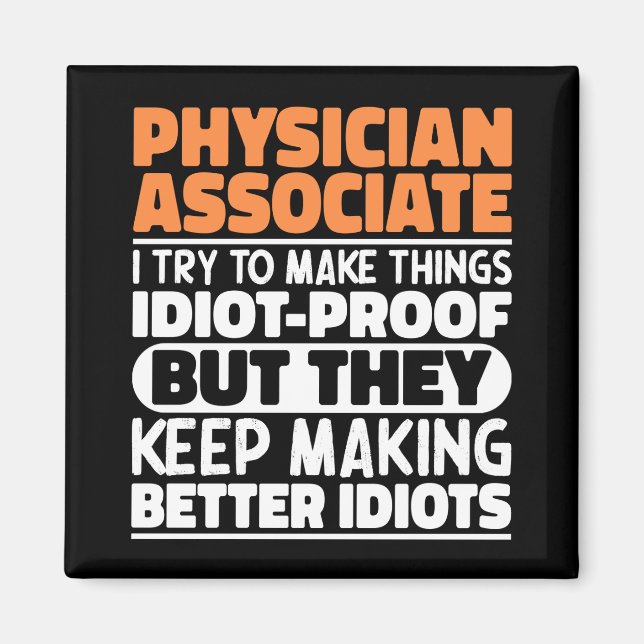 Physician Associate I Try To Make Things Funny  Magnet (Front)